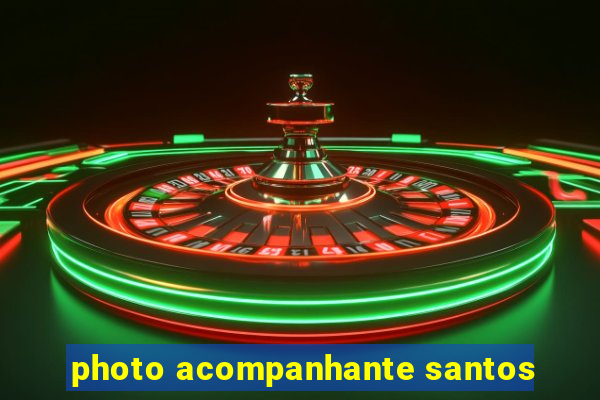 photo acompanhante santos